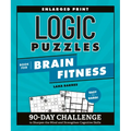 Logic Puzzles Book for Brain Fitness: 90-Day Challenge to Sharpen the Mind and Strengthen Cognitive Skills Enlarged Print, Easy to Hard!