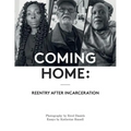 Coming Home: Reentry After Incarceration