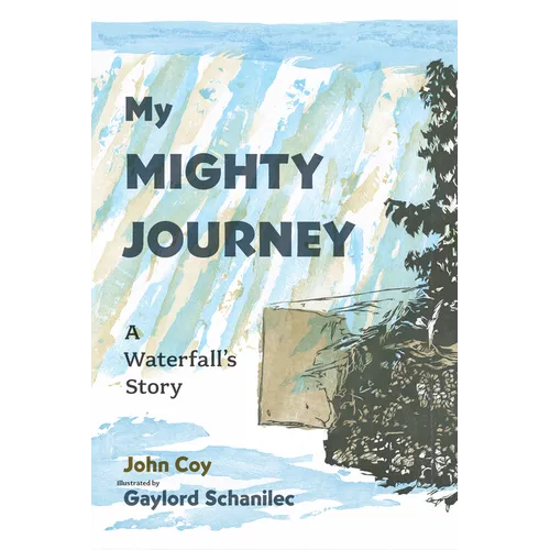 My Mighty Journey: A Waterfall's Story