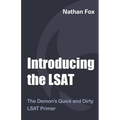 Introducing the LSAT: The Fox Test Prep Quick & Dirty LSAT Primer