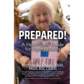 Prepared!: A Healthcare Guide for Aging Adults