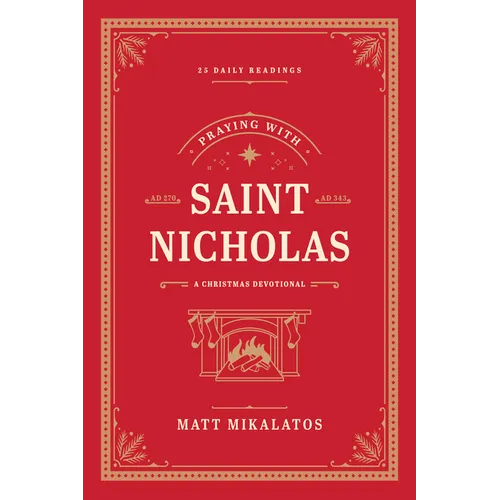 Praying with Saint Nicholas: A Christmas Devotional