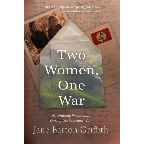 Two Women, One War: An Unlikely Friendship During the Vietnam War