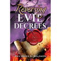 REVERSING Evil DECREES