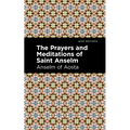 The Prayers and Meditations of St. Anslem