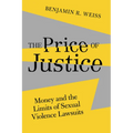 The Price of Justice: Money and the Limits of Sexual Violence Lawsuits Volume 13
