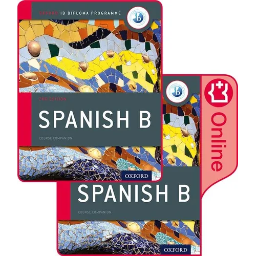 Ib Spanish B Course Book Pack: Oxford Ib Diploma Programme