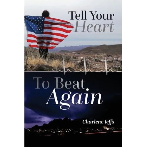 Tell Your Heart To Beat Again