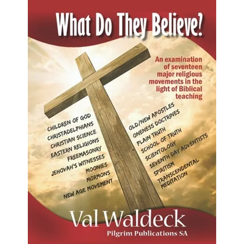 What Do They Believe? An Examination of 17 Major Religious Movements