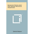 Sigmund Freud And The Jewish Mystical Tradition