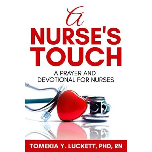 A Nurse's Touch: A prayer and devotional for nurses