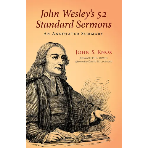John Wesley's 52 Standard Sermons: An Annotated Summary