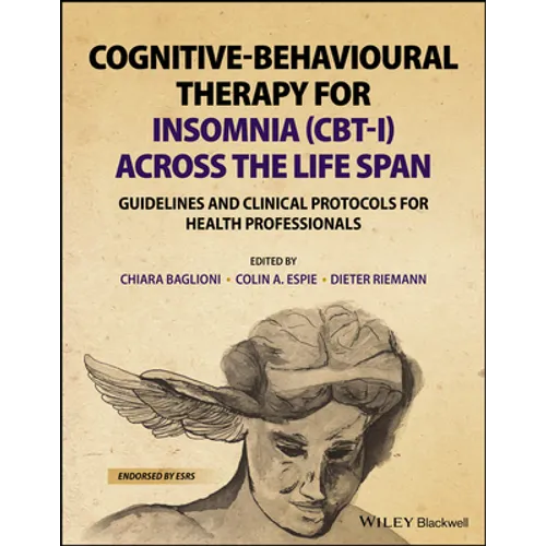 Cognitive-Behavioural Therapy for Insomnia (Cbt-I) Across the Life Span: Guidelines and Clinical Protocols for Health Professionals