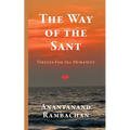 The Way of the Sant: Virtues For All Humanity