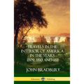 Travels in the Interior of America in the Years 1809, 1810 and 1811
