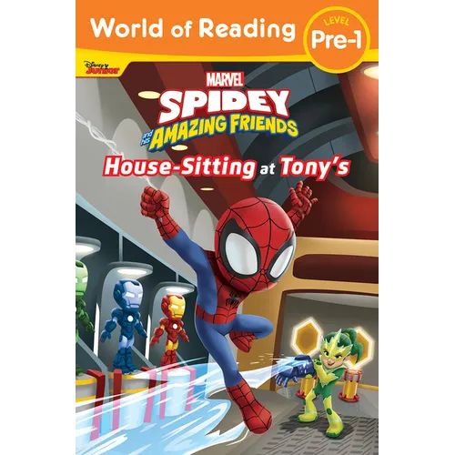 World of Reading: Spidey and His Amazing Friends: Housesitting at Tony's