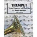 Trumpet Range, Endurance, and Flexibility: 25 Minute Workout