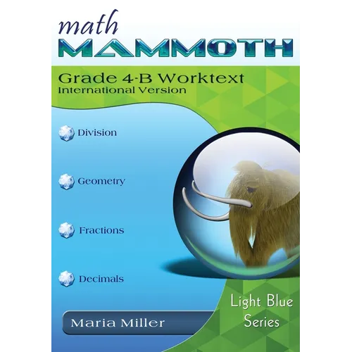Math Mammoth Grade 4-B Worktext, International Version