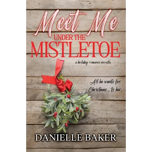 Meet Me Under the Mistletoe