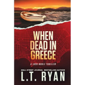 When Dead in Greece (Jack Noble)