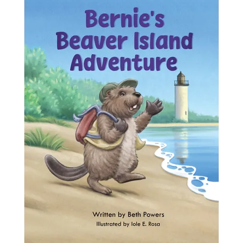Bernie's Beaver Island Adventure