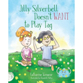 Jilly Silverbell Doesn't Want to Play Tag