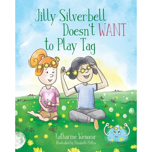 Jilly Silverbell Doesn't Want to Play Tag
