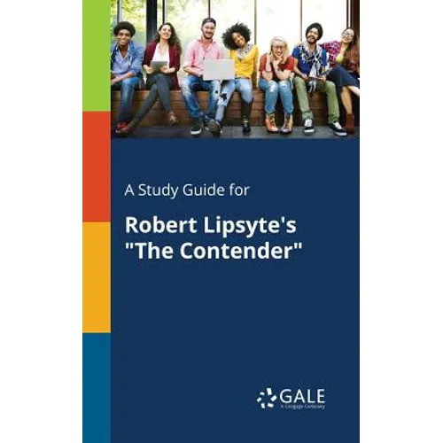 A Study Guide for Robert Lipsyte's "The Contender"