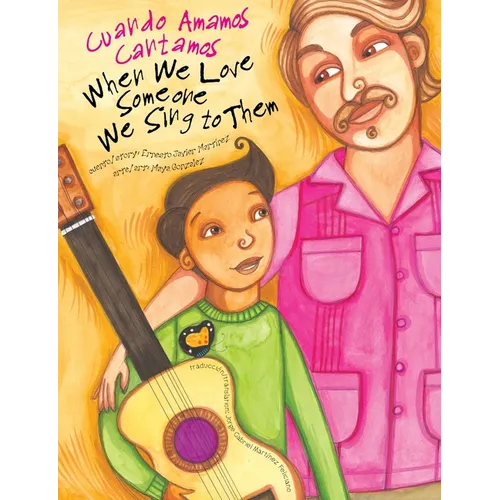 When We Love Someone We Sing to Them: Cuando Amamos Cantamos