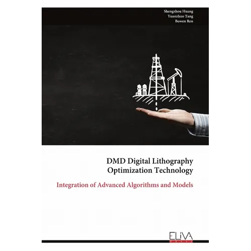 DMD Digital Lithography Optimization Technology: Integration of Advanced Algorithms and Models