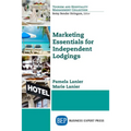 Marketing Essentials for Independent Lodgings