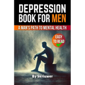 Depression Book for Men: A Man's Path to Mental Health