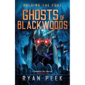 Holding the Fort: Ghosts of Blackwoods