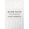 Blind Faith: Seeing God Through Darkness