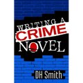 Writing A Crime Novel