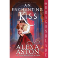 An Enchanting Kiss: A Regency Historical Romance