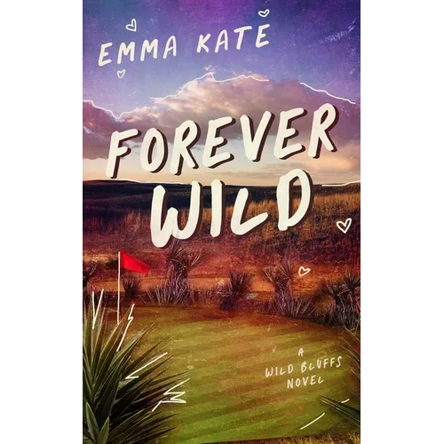 Forever Wild: A Small Town Sports Romance (Wild Bluffs Book 1)