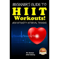 Beginners Guide to HIIT Workouts High Intensity Interval Training