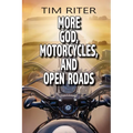 More God, Motorcycles, and Open Roads