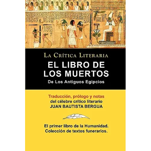 El Libro de Los Muertos de Los Antiguos Egipcios