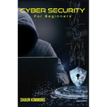 Cyber Security for Beginners: How to Become a Cybersecurity Professional Without a Technical Background (2022 Guide for Newbies)