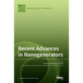 Recent Advances in Nanogenerators