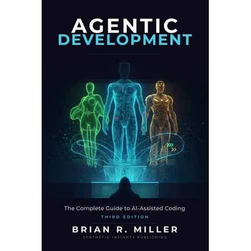 Agentic Development: The Complete Guide to AI-Assisted Coding with Claude, Cursor, and Beyond