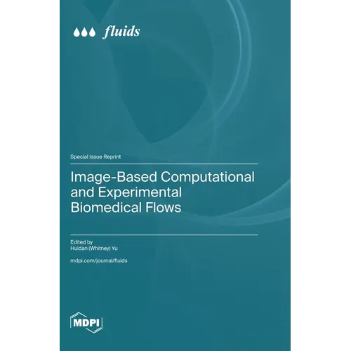 Image-Based Computational and Experimental Biomedical Flows