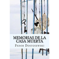 Memorias de la Casa Muerta (Spanish Edition)