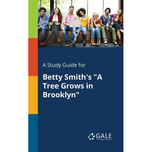 A Study Guide for Betty Smith's "A Tree Grows in Brooklyn"