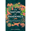 The Nature of Pandemics: Why Protecting Biodiversity is Key to Human Survival