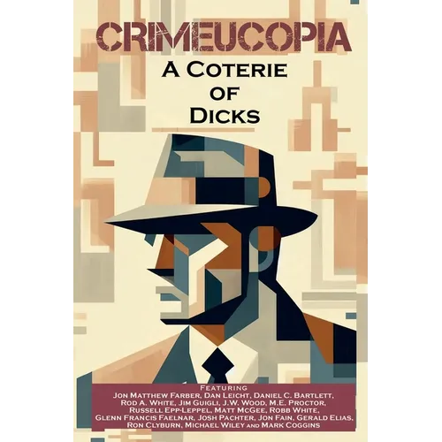 Crimeucopia - A Coterie Of Dicks