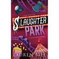 Slaughter Park Deluxe Edition: A Dark Rom-Com