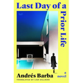 Last Day of a Prior Life